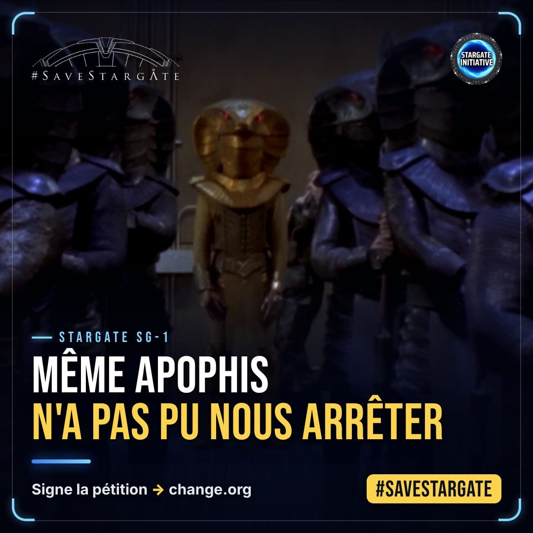 Visuel #SaveStargate : Même Apophis n'a pas pu nous arrêter