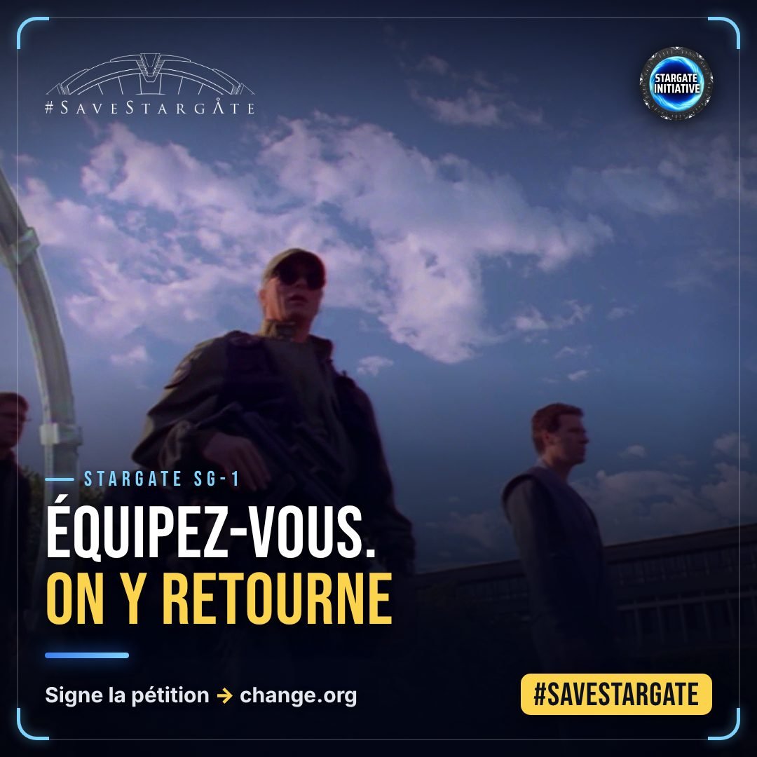 Visuel #SaveStargate : Équipez-vous. On y retourne